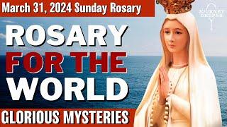 Sunday Healing Rosary for the World March 31 2024 Glorious Mysteries of the Rosary