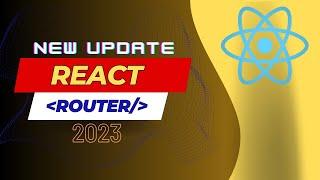 React Routers New Update 2023  React Router Dom v6.9.0  React Routers Tutorial