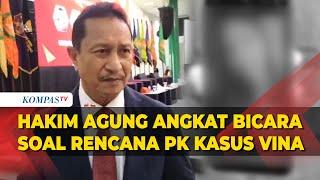 Hakim Agung MA Ibrahim Angkat Bicara Terkait Rencana PK Kasus Pembunuhan Vina Cirebon