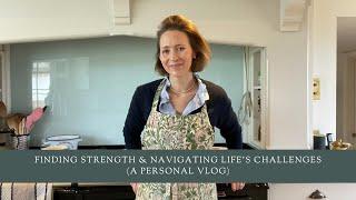 Finding Strength & Navigating Lifes Challenges A Personal Vlog