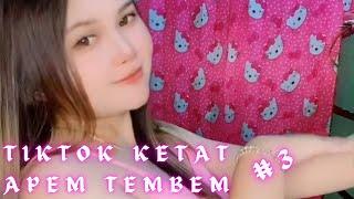 Tiktok Ketat Apem Tembem eps 3