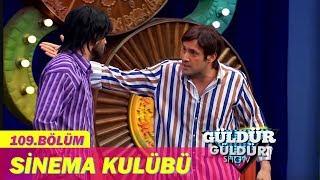 Güldür Güldür Show 109.Bölüm - Sinema Kulübü