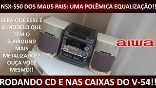 Aiwa NSX-S50 Surround Metalizado?? Tocando Forte