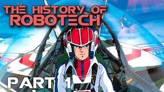 The History of Robotech - Part 1