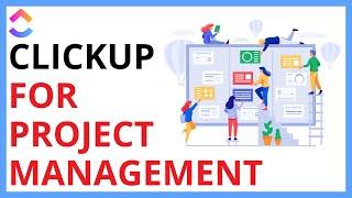 How to Use ClickUp for Project Management QUICK GUIDE