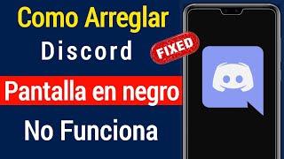 Cómo solucionar el problema de la pantalla negra de Discord  2001