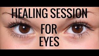Vision Repair  Affirmations and Energy Healing Session for Eyes. POWERFUL