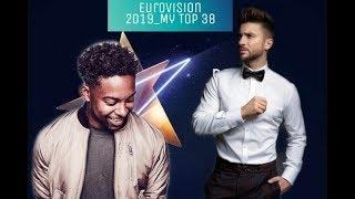 Eurovision Song Contest 2019 -  My Top 38 {So far}