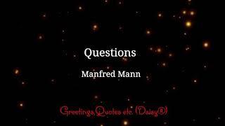 Questions - Manfred Mann