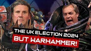 The 2024 UK Election EXPLAINED with WARHAMMER 40k Characters