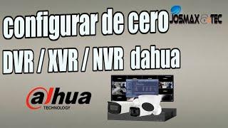 configurar inicial de cero de un  DVR  XVR  NVR dahua