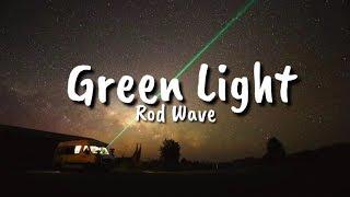 Rod Wave - Green Light Lyrics