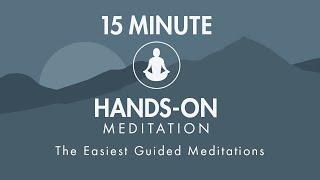 15 Minute Simple Guided Hands-On Meditation   Mantra Meditation  The Easiest Meditation Exercise