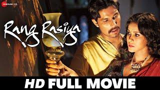 रंग रसिया Rang Rasiya  Randeep Hoda Randeep Hooda Nandana Sen Paresh Rawal  Full Movie 2014