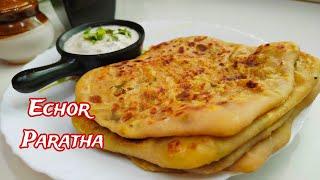 Echor Paratha Recipe  Soft & Delicious Paratha Recipe  Vegetable Paratha 