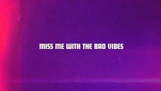 Bex - Miss Me Bad Vibes - Lyric Video