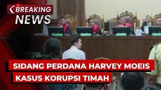 BREAKING NEWS - Sidang Perdana Harvey Moeis Kasus Korupsi Timah di PN Tipikor Jakarta Pusat