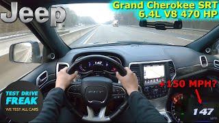 2014 Jeep Grand Cherokee SRT 6.4L 470 HP TOP SPEED AUTOBAHN DRIVE POV