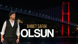 Ahmet Şafak - Olsun