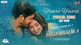 Lyrical Video Yaaro Yaaro Song Yadha Yadha Hi Movie Vasishta SimhaHariprriya Simha Sricharan P