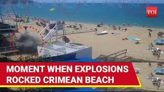 First Full Video Of Crimea Attack Out CCTV Captures Moment When Ukrainian Munitions Hit Beach