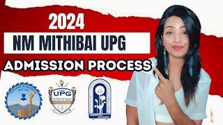 NM MITHIBAI UPG COLLEGE 2024 ADMISSION PROCESS  WHEN FORMS OPEN? % REQUIRED