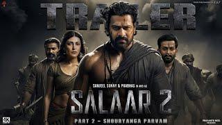 Salaar Part 2 - Shouryanga Parvam  Official Trailer  Prabhas  Prithviraj S  Prashanth Neel 2025