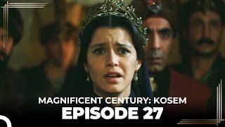 Magnificent Century Kosem Episode 27 English Subtitle
