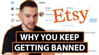 Why you keep getting Banned on ETSY