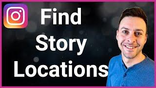 How To Find Location Of Instagram Stories