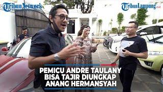 Pemicu Andre Taulany Bisa Tajir Diungkap Anang Hermansyah • Berita Artis Tribun Lampung