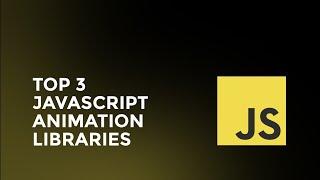 Top 3 JavaScript Animation Libraries @codesmashers