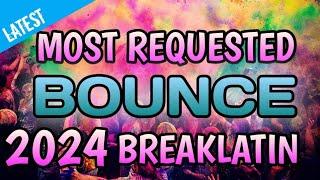 MOST REQUESTED BOUNCE X BREAKLATIN 2024