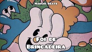 Márcio Beats - Foi de BrincadeiraRemix 2022