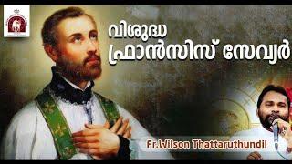 St Francis Xavier. Fr Wilson Thattaruthundil