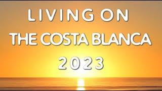 Living on The Costa Blanca 2023. Info documentary by UPNOW Costa Blanca.