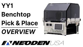 Neoden USA  YY1 Pick and Place Machine Overview