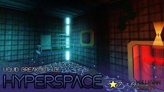 1.13 Hyperspace Crazy+Hellevan  Liquid Breakout  Flood Escape 2