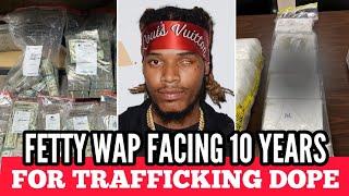 Fetty Wap Facing 10 years In Prison For Trafficking Dope 