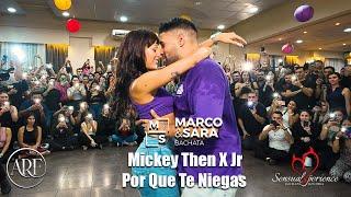 Mickey Then X Jr - Por Que Te Niegas   Marco y Sara BACHATA STYLE ARGENTINA SENSUAL EXPERIENCE 2023