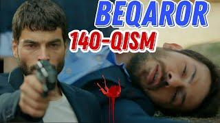 Beqaror 140 -qism uzbek tilida turk seriali  Бекарор 140 - кисм турк сериали