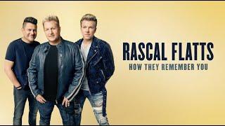 Rascal Flatts - The Story Behind the Song How They Remember You