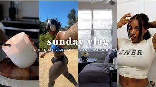 SUNDAY MORNING VLOG  CHIT CHAT + GRWM + HOT GIRL WALK + CLEANING