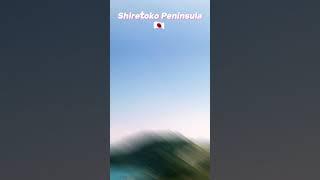 Shiretoko Peninsula Japan 