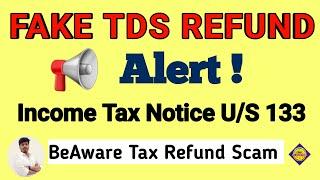 Fake Deduction in ITR  Income tax Refund Scam  Income Tax Notice133 6 how to avoid -Scam Alert 