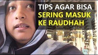 TERBONGKAR Tips Agar Bisa Sering Masuk ke Raudhah Masjid Nabawi Madinah - DAILYVLOG