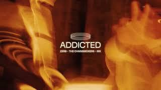 Zerb & The Chainsmokers - Addicted feat. INK Official Audio