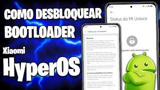 Como DESBLOQUEAR o BOOTLOADER da XIAOMI na HYPEROS  MÉTODO MAIS FÁCIL  Unlock Bootloader HyperOS