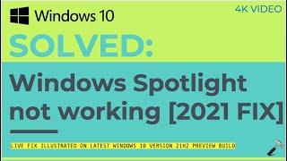 Solved Windows Spotlight not working 2021 Fix LIVE Demo