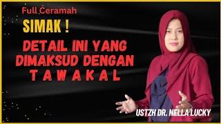 Detil  Ini yang dimaksud dengan TAWAKAL  Ustadzah Dr. Nella Lucky